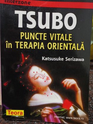 Tsubo. Puncte vitale in terapia orientala