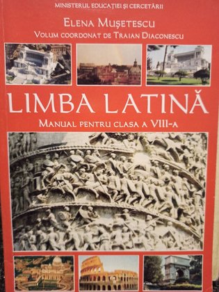 Limba latina. Manual pentru clasa a VIIIa