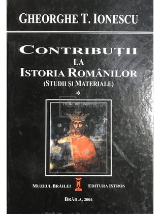 Contribuții la istoria românilor, vol. 1