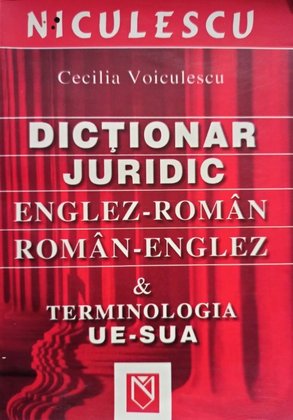 Dictionar juridic englez - roman, roman - englez