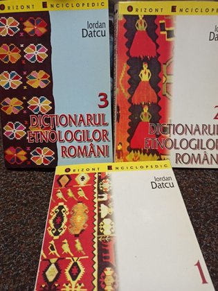 Dictionarul etnologilor romani, 3 vol.