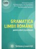 Gramatica limbii române pentru elevi și profesori