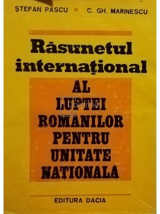 Rasunetul international al luptei romanilor pentru unitate nationala