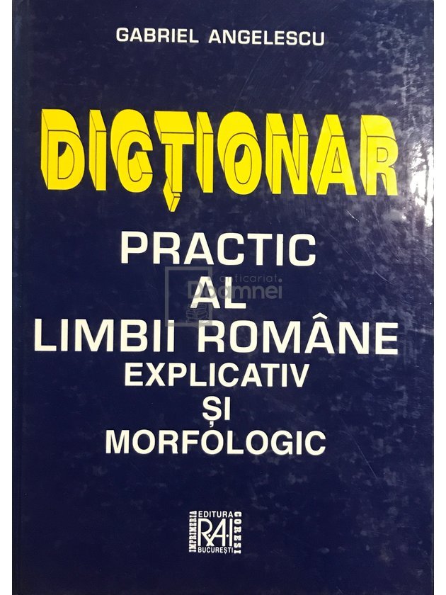 Dicționar practic al limbii române explicativ și morfologic (ed. II)
