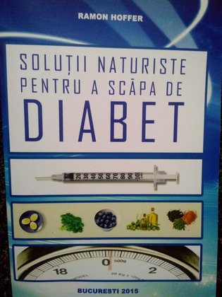 Solutii naturiste pentru a scapa de diabet