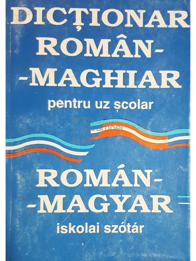 Dictionar roman-maghiar pentru uz scolar