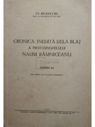 Cronica inedita dela Blaj a protosinghelului Naum Ramniceanu, partea I-a