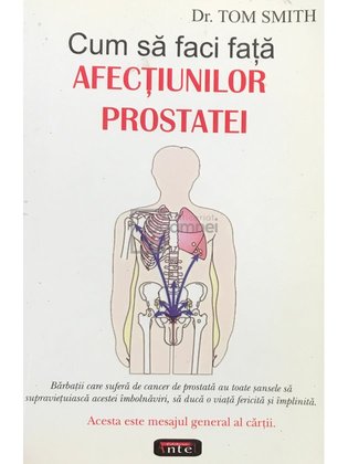 Cum să faci față afecțiunilor prostatei