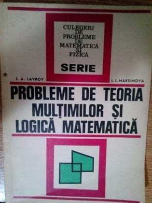 Probleme de teoria multimilor si logica matematica
