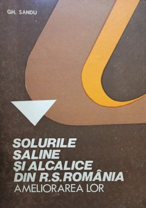 Solurile saline si alcalice din R. S. Romania - Ameliorarea lor