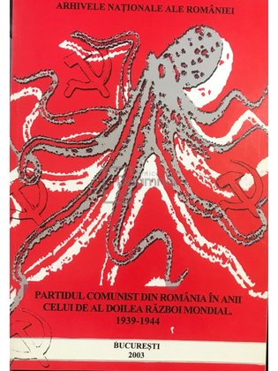 Partidul Comunist din România în anii celui de al Doilea Război Mondial 1939-1944