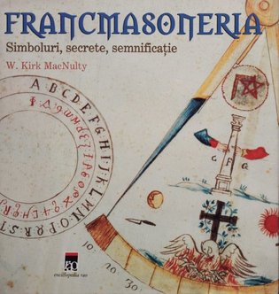 Francmasoneria - Simboluri, secrete, semnificatie