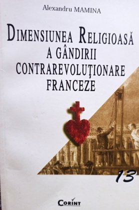 Dimensiunea Religioasa a gandirii contrarevolutionare franceze
