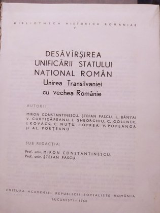 Desavarsirea unificarii statului national roman