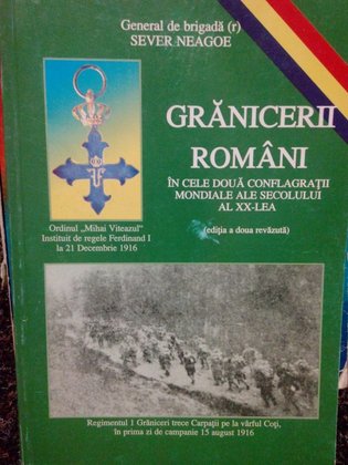 Granicerii romani in cele doua conflagratii mondiale ale sec. al XX-lea