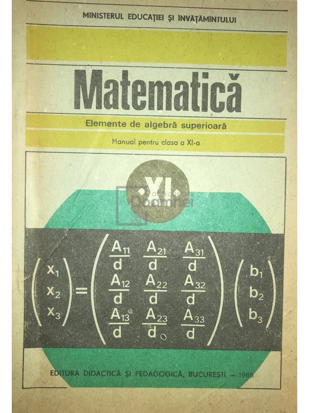 Matematică - Elemente de algebră superioară - Manual pentru clasa a XI-a