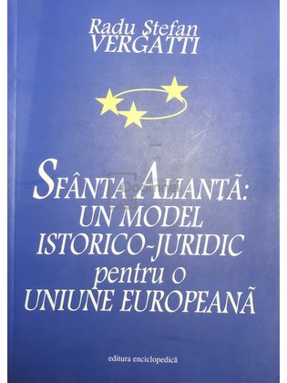 Sfânta Alianță: un model istorico-juridic pentru o Uniune Europeană