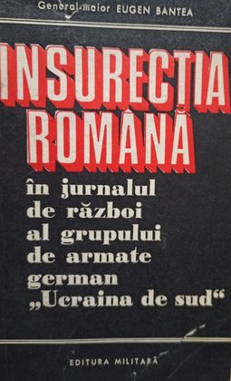Insurectia romana in jurnalul de razboi al grupului de armate german ''Ucraina de sud''