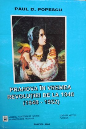 Prahova in vremea revolutiei de la 1848