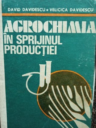Agrochimia in sprijinul productiei