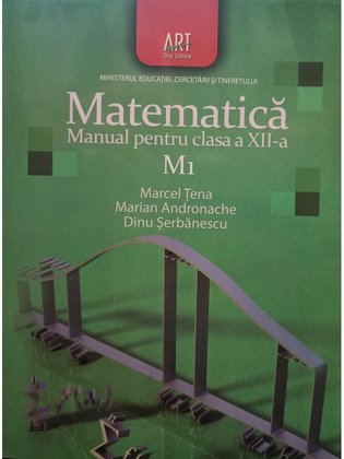 Matematica. Manual pentru clasa a XII-a M1