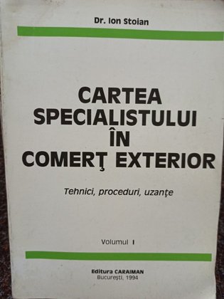 Cartea specialistului in comert exterior, vol. 1