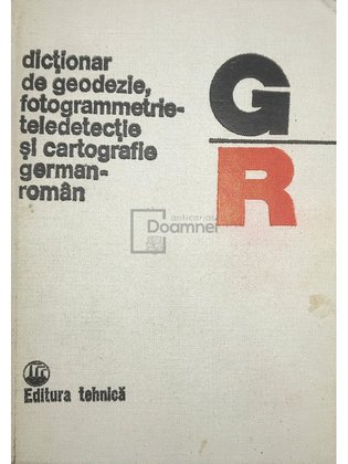 Dicționar de geodezie, fotogrammetrie-teledetecție și cartografie german-român