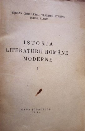 Istoria literaturii romane moderne, vol. 1 (semnata)