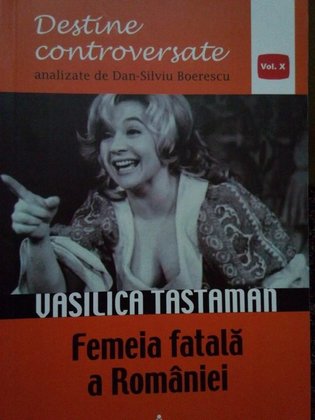 Vasilica Tastaman, Femeia fatala a Romaniei
