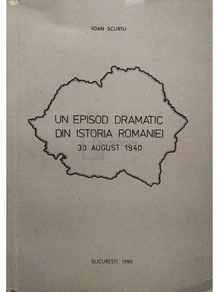 Un episod dramatic din istoria Romaniei - 30 august 1940