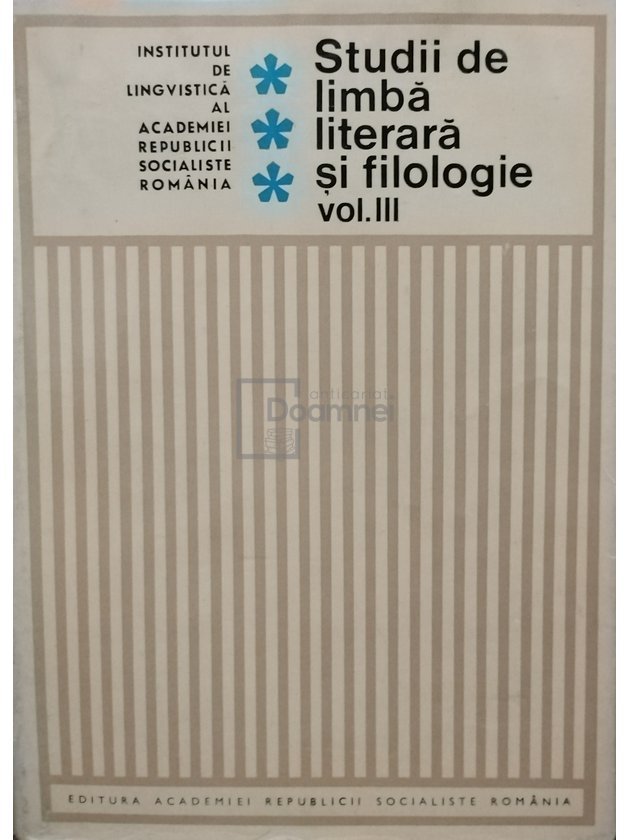Studii de limba literara si filologie, vol. 3