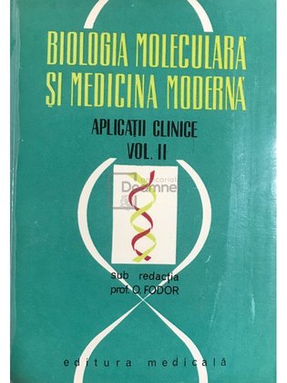 Biologia moleculara si medicina moderna. Aplicatii clinice vol. 2