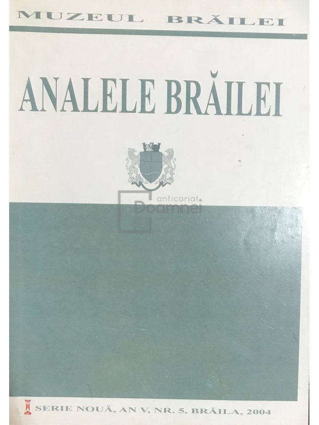 Analele Brăilei, an V, nr. 5, 2004
