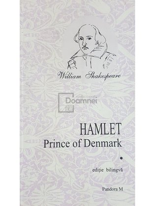 Hamlet. Prince of Denmark, editie bilingva
