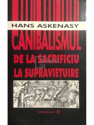 Canibalismul de la sacrificiu la supraviețuire