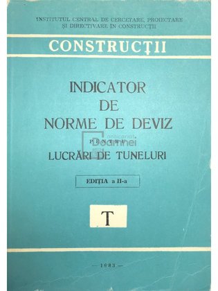 Indicator de norme de deviz pentru lucrări de tuneluri T (ed. II)