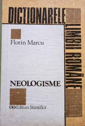 Neologisme - Dictionarele limbii romane