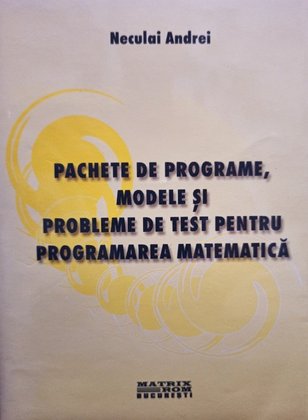 Pachete de programe, modele si probleme de test pentru programarea matematica