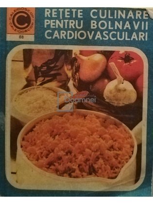 Retete culinare pentru bolnavii cardiovasculari
