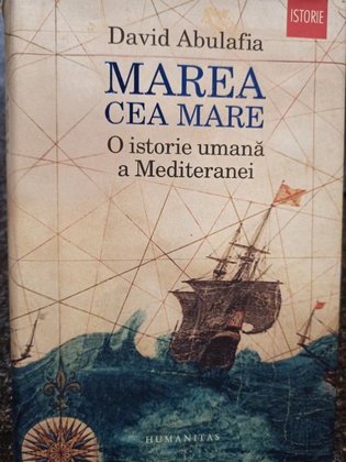 Marea cea mare - o istorie umana a Mediteraniei