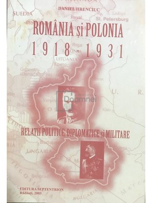România și Polonia - 1918-1931. Relații politice, diplomatice și militare