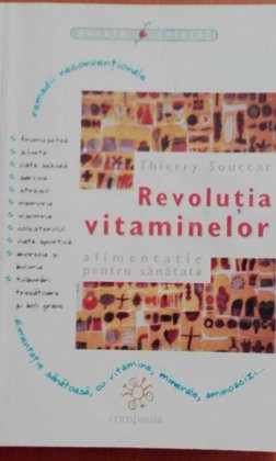 Revolutia vitaminelor, alimentatie pentru sanatate