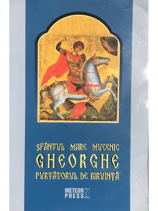 Sfântul Mare Mucenic Gheorghe - Purtătorul de Biruință