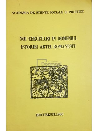 Noi cercetari in domeniul istoriei artei romanesti