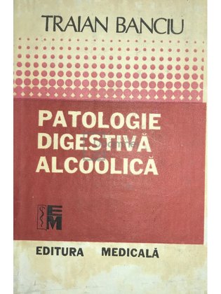 Patologie digestivă alcoolică