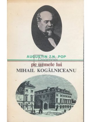 Pe urmele lui Mihail Kogălniceanu