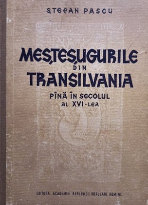 Mestesugurile din Transilvania pana in secolul al XVIlea