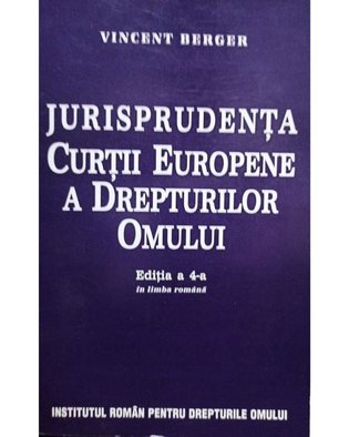 Jurisprudenta Curtii Europene a Drepturilor Omului, editia a 4-a
