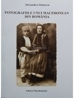 Fotografiile unui macedonean din Romania (semnata)