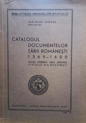 Catalogul documentelor Tarii Romanesti 1369-1600